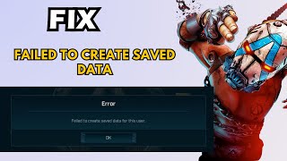 Famous How to Fix Failed to create saved data for this user in Borderlands 4 Wealth