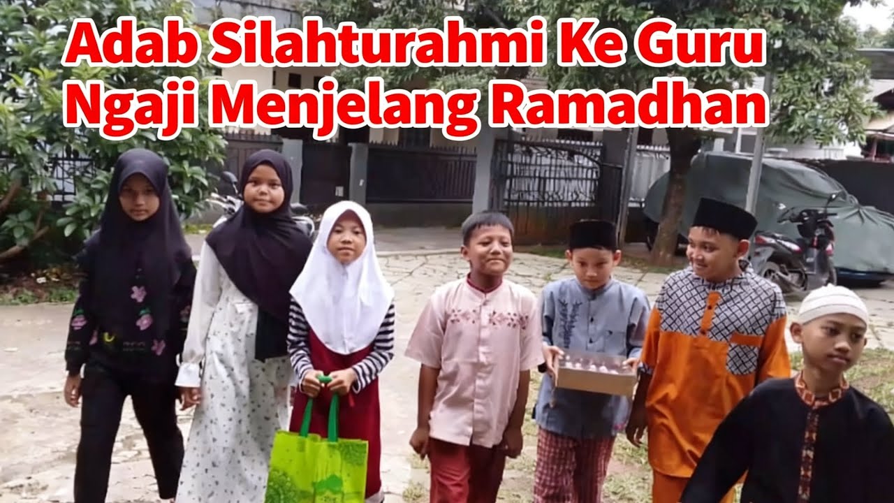 Adab Silahturahmi Ke Guru Ngaji menjelang Ramadhan  I Tugas PAI SD N Kemirimuka 1 Depok