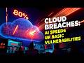 Cloud Breaches: AI Speeds Up Basic Vulnerabilities | VARINDIA News Hour