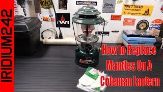 How to Replace the Mantles On A Coleman Lantern