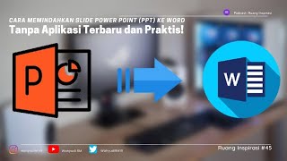 Cara Memindahkan Slide Power Point (ppt) ke Word Tanpa Aplikasi  dan Praktis! - Ruang Inspirasi #45