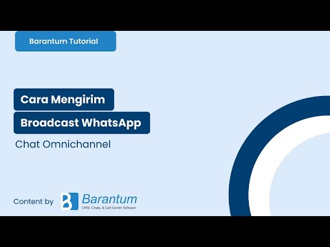 Cara Mengirim Pesan Broadcast WhatsApp - Barantum Chat - video from Barantum