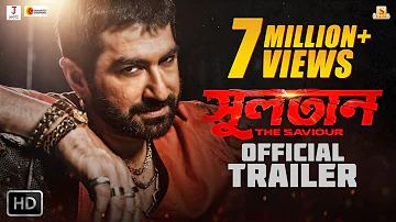 SULTAN-THE SAVIOUR | OFFICIAL TRAILER | JEET | MIM | PRIYANKA | RAJA CHANDA | RELEASING 15TH JUNE |