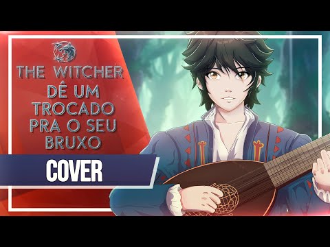 The Witcher - Dê Um Trocado Pra o Seu Bruxo (Cover)