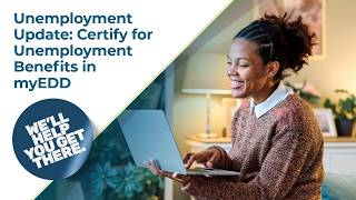 Unemployment Update: Certify for Unemployment Benefits in myEDD