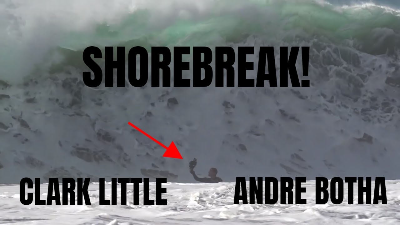 HUGE SHOREBREAK! ANDRE BOTHA & CLARK LITTLE 🌊