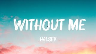 Halsey - Without Me (Lyrics) | Ed Sheeran,Jeremy Zucker,... Mix Lyrics