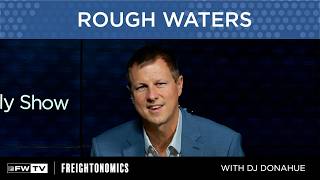 Rough Waters | Freightonomics