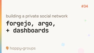 #34 forgejo, argo, and health dashboards — building a private social network
