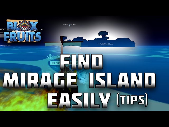 How to get to mirage island in blox fruits｜TikTok Search