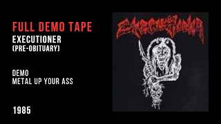 Executioner (Pré Obituary) - Demo: Metal Up Your Ass (1985)