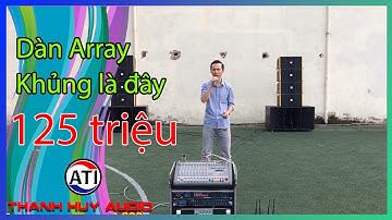 Test Dàn nhạc sống đám cưới cực kì khủng bố - dàn loa Array - Giá 125 triệu. LH 0799060399