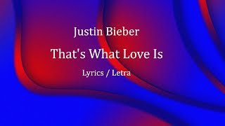 Justin Bieber | That's What Love Is Lyrics