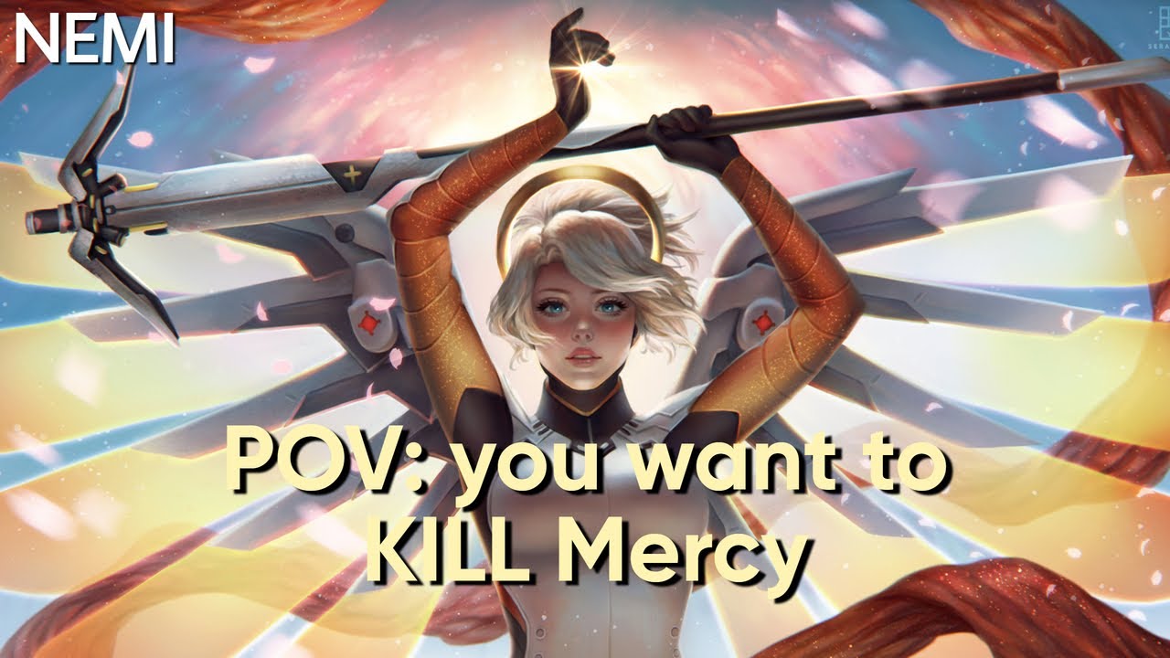 POV: you want to KILL Mercy (Overwatch Montage)