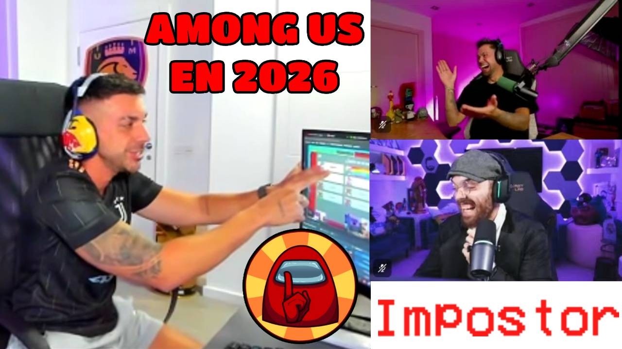 DjMaRiiO, AURON, IBAI JUEGAN AMONG US EN 2026