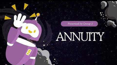 MAT 402 GROUP 2 PRESENTATION ( ANNUITY ) AM2381C 