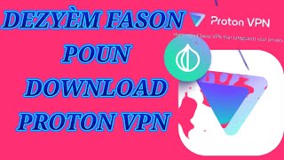 DEZYÈM FASON POUN DOWNLOAD APP PROTON VPN NAN screenshot 1