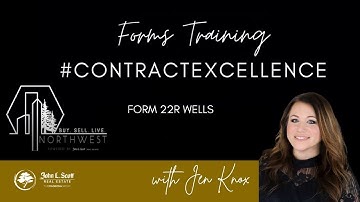 Contract Excellence: Exploring Form 22R Well Addendum & Wells Information in WA with Jen Knox