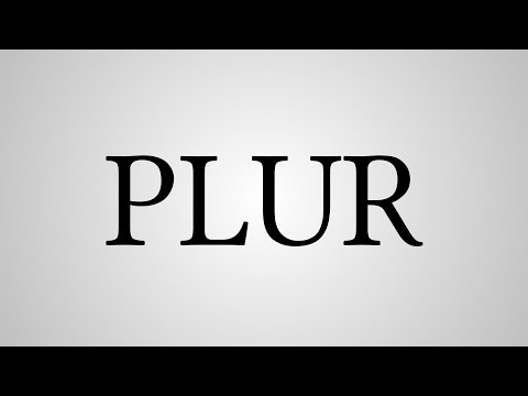 What Does "PLUR" Stand For?