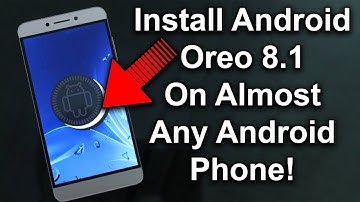 How to Install Android Oreo 8.1 (Lineage OS 15.1) on almost any Android Phone! 🔥