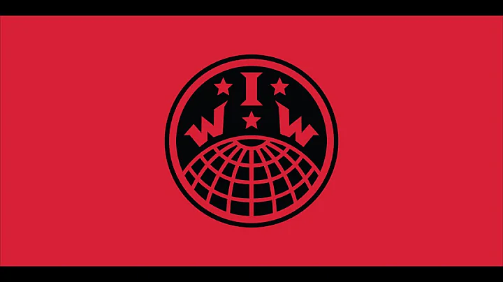 Wobblies: Industrial Workers of the World