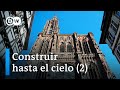 Competición de catedrales - El gótico (2/2) | DW Documental