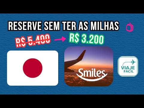 Como comprar PASSAGEM para o JAPÃO sem ter MILHAS por ~R$ 3.000 com o Viaje Fácil da Smiles