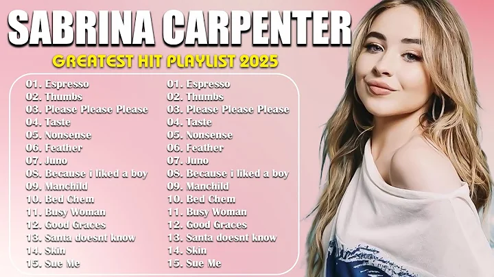 Sabrina Carpenter Greatest Hits Full Album ️🎶 Music Mix Playlist 2025 💕