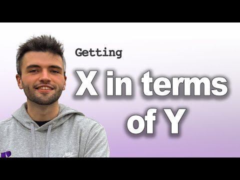 Getting X in Terms of Y!