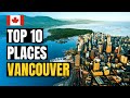 Top 10 Best Places to Visit in Vancouver 2022 | Canada Travel Guide
