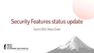 Security Features status update - Justin Stitt (Google), Kees Cook (Google)