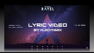 Andrew Rayel feat  Eric Lumiere – I'll Be There [Lyric video]
