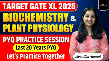 GATE XL PYQ Questions Practice II Biochemistry & plant physiology Question Practice   I GATE XL 2025