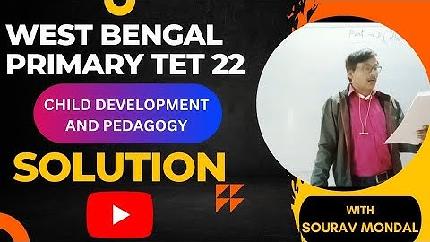 West Bengal Primary TET 2022 Solution CHILD DEVELOPMENT & PEDAGOGY ¶ WB Primary TET CDP Answers 2022