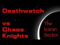 3000 Points Deathwatch vs Chaos Knights and Daemons 10th Edition Warhammer 40k Battle Report