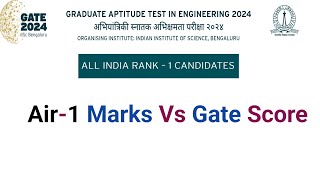 Air-1 Marks Vs Gate Score In Gate 2024 Exam |  Gate 2024 Toppers  Marks and Gate Score