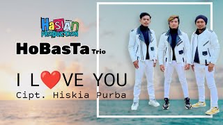 I LOVE YOU | HOBASTA TRIO |  VIDEO MUSIC | LAGU POP BATAK POPULER