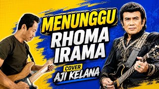 Rhoma Irama Menunggu - Aji Kelana ( Cover )