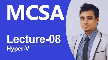 MCSA Bangla-08: How to configure Hyper-V?