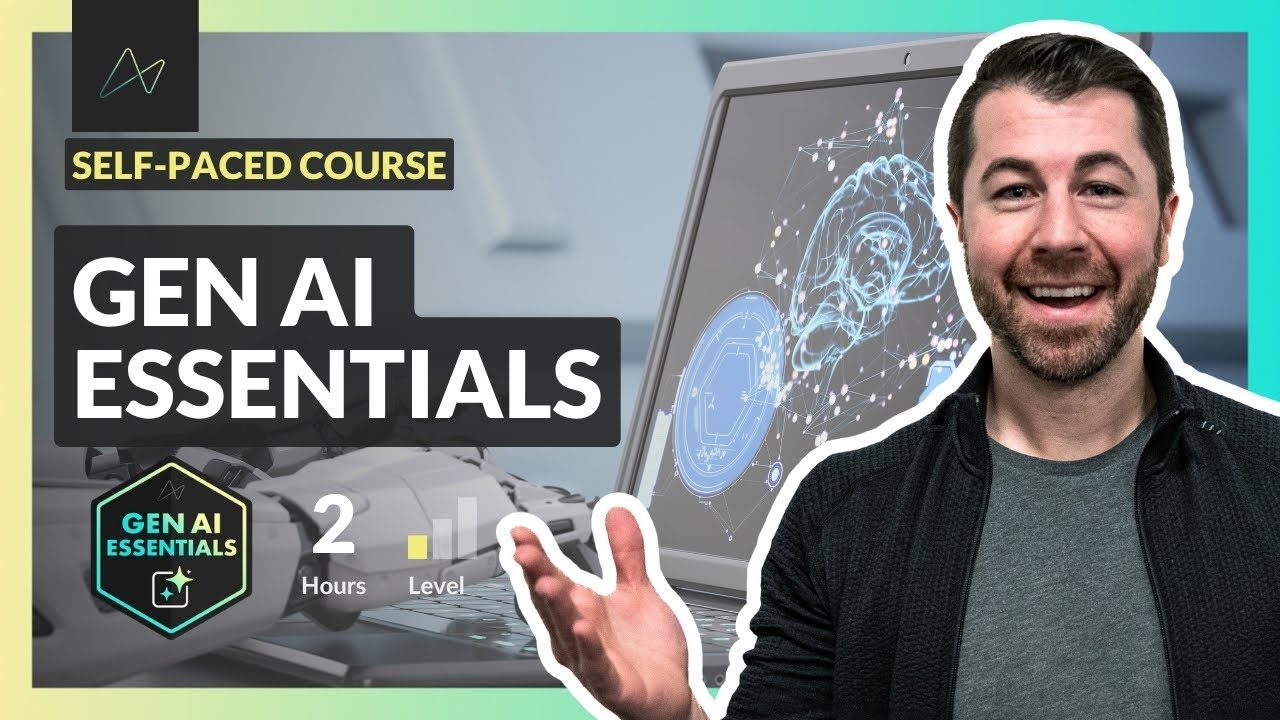 Gen AI Essentials (NEW COURSE) - YouTube
