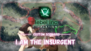 Rebel Inc: Custom Scenarios - I AM THE INSURGENT