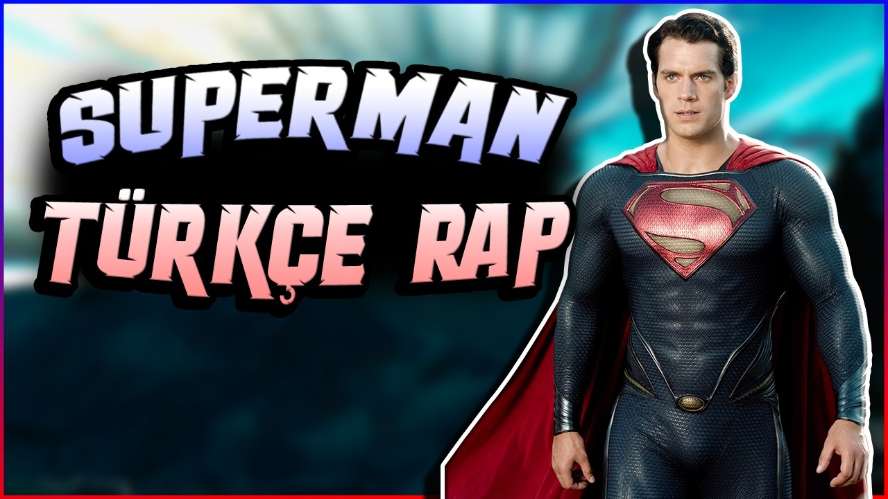YENİ SUPERMAN ŞARKISI 2 | Süpermen Türkçe Rap