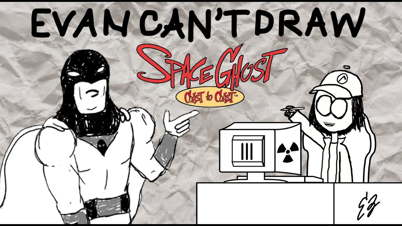 EVAN CAN'T DRAW SPACE GHOST COAST TO COAST