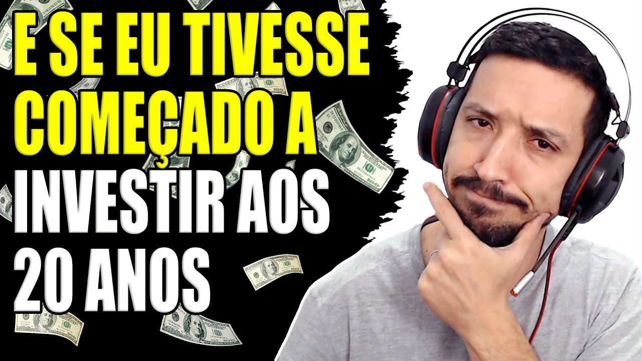 não investi aos 20 e perdi tudo isso de dinheiro - YouTube