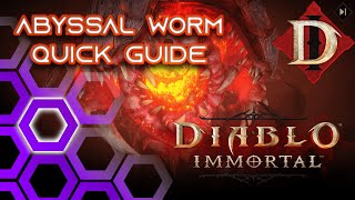 Abyssal Worm QUICK Guide - Diablo Immortal Pit of Anguish