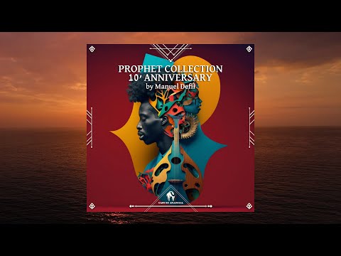 Prophet Collection 10th Anniversary by Manuel Defil (Cafe De Anatolia & Organic House & Afro Music)