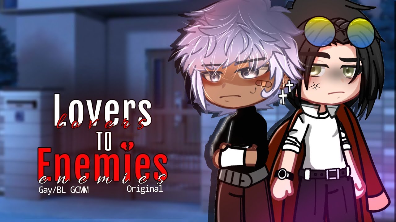 lovers-to-enemies-gcmm-bl-gay-gay-gcmm-gacha-club