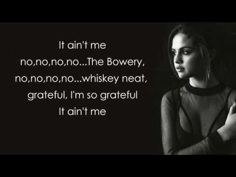 Kygo, Selena Gomez - It Ain't Me [Lyrics]