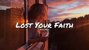 Vietsub | Lost Your Faith - Ava Max | Lyrics Video
