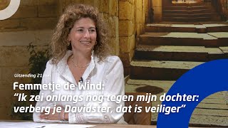 Femmetje de Wind: “Ik zei onlangs nog tegen mijn dochter: verberg je Davidster, dat is veiliger”